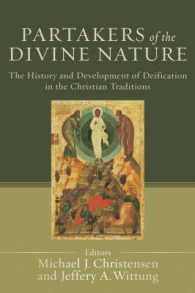 Partakers of the Divine Nature - the History and Development of Deification in the Christian Traditions