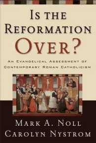 Is the Reformation Over? : An Evangelical Assessment of Contemporary Roman Catholicism