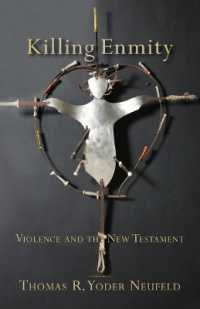 Killing Enmity : Violence and the New Testament