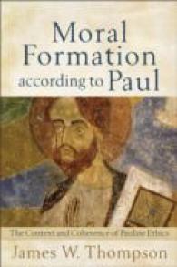 Moral Formation according to Paul - the Context and Coherence of Pauline Ethics