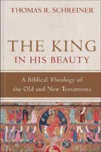 The King in His Beauty - a Biblical Theology of the Old and New Testaments