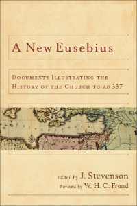 A New Eusebius : Documents Illustrating the History of the Church to AD 337 （Revised）