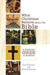 What Christians Believe about the Bible - a Concise Guide for Students