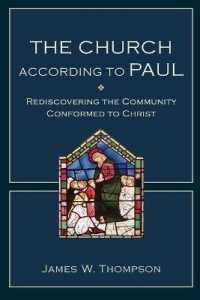The Church according to Paul - Rediscovering the Community Conformed to Christ