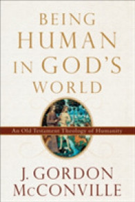 Being Human in God's World : An Old Testament Theology of Humanity