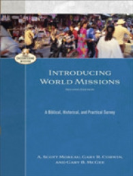 Introducing World Missions : A Biblical, Historical, and Practical Survey (Encountering Mission) （2ND）