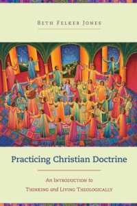 Practicing Christian Doctrine - an Introduction to Thinking and Living Theologically