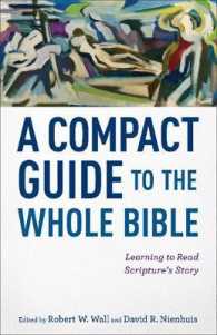 A Compact Guide to the Whole Bible - Learning to Read Scripture`s Story