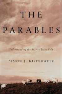 The Parables : Understanding the Stories Jesus Told