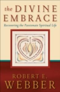 The Divine Embrace - Recovering the Passionate Spiritual Life