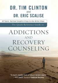 The Quick-Reference Guide to Addictions and Reco - 40 Topics, Spiritual Insights, and Easy-to-Use Action Steps