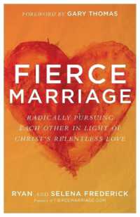 Fierce Marriage - Radically Pursuing Each Other in Light of Christ`s Relentless Love