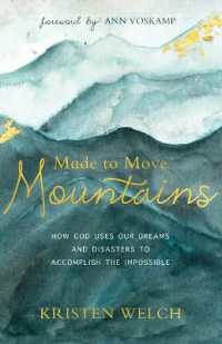 Made to Move Mountains : How God Uses Our Dreams and Disasters to Accomplish the Impossible