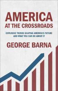 America at the Crossroads : Explosive Trends Shaping America's Future and What You Can Do about It