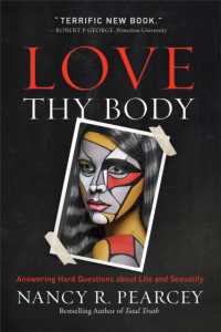 Love Thy Body : Answering Hard Questions about Life and Sexuality