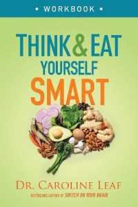 Think and Eat Yourself Smart Workbook - a Neuroscientific Approach to a Sharper Mind and Healthier Life