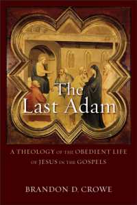 The Last Adam - a Theology of the Obedient Life of Jesus in the Gospels