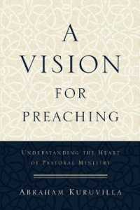 A Vision for Preaching - Understanding the Heart of Pastoral Ministry