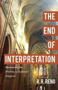 The End of Interpretation - Reclaiming the Priority of Ecclesial Exegesis