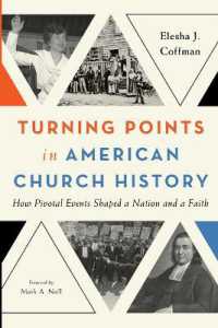 Turning Points in American Church History : How Pivotal Events Shaped a Nation and a Faith