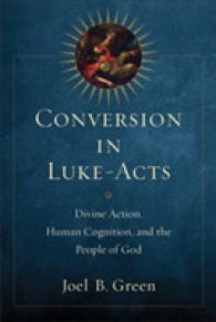 Conversion in Luke-Acts - Divine Action, Human Cognition, and the People of God