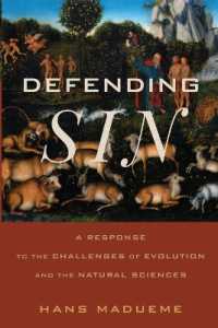 Defending Sin : A Response to the Challenges of Evolution and the Natural Sciences