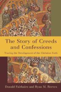 The Story of Creeds and Confessions : Tracing the Development of the Christian Faith