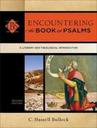 Encountering the Book of Psalms - a Literary and Theological Introduction
