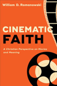Cinematic Faith : A Christian Perspective on Movies and Meaning