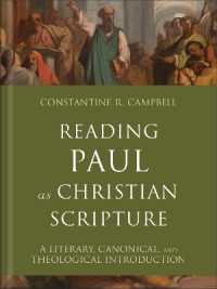 Reading Paul as Christian Scripture : A Literary, Canonical, and Theological Introduction (Reading Christian Scripture)