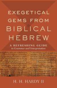 Exegetical Gems from Biblical Hebrew : A Refreshing Guide to Grammar and Interpretation