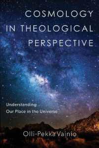 Cosmology in Theological Perspective - Understanding Our Place in the Universe