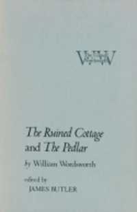 The Ruined Cottage' and 'The Pedlar' (The Cornell Wordsworth)