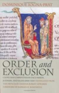 Order and Exclusion : Cluny and Christendom Face Heresy, Judaism, and Islam (1000-1150) (Conjunctions of Religion and Power in the Medieval Past)