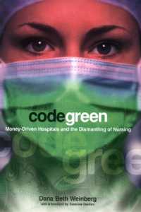 Code Green: Money-Driven Hospitals and the Dismantling of Nursing (the Culture and Politics of Health Care Work) [Hardcover] Weinberg, Dana Beth and Gordon, Suzanne