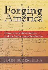 Forging America : Ironworkers, Adventurers, and the Industrious Revolution