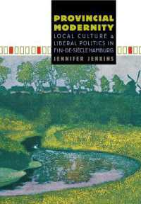 Provincial Modernity : Local Culture and Liberal Politics in Fin-de-Siècle Hamburg