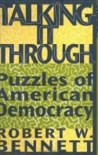 アメリカ民主主義の謎<br>Talking It through : Puzzles of American Democracy