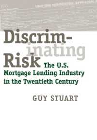 Discriminating Risk : The U.S. Mortgage Lending Industry in the Twentieth Century