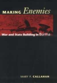 ビルマにおける戦争と国家建設<br>Making Enemies : War and State Building in Burma