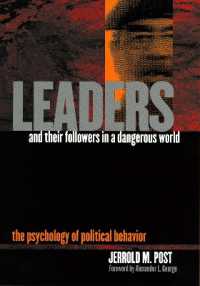 政治行動の心理学<br>Leaders and Their Followers in a Dangerous World : The Psychology of Political Behavior (Psychoanalysis and Social Theory)