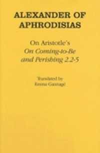 On Aristotle's 'On Coming-to-Be and Perishing 2.2-5' (Ancient Commentators on Aristotle)