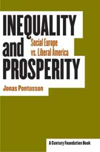 不平等と繁栄：社会的欧州と自由主義的アメリカ<br>Inequality and Prosperity : Social Europe vs. Liberal America (Cornell Studies in Political Economy)