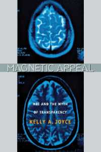 Magnetic Appeal : MRI and the Myth of Transparency