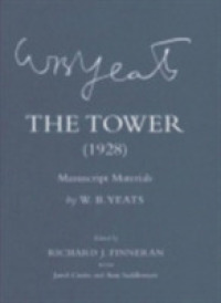 The Tower (1928) : Manuscript Materials (The Cornell Yeats)