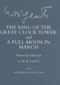 The King of the Great Clock Tower' and 'A Full Moon in March' : Manuscript Materials (The Cornell Yeats)