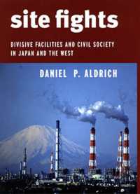 設置場所紛争：日本と西洋における施設誘致と市民社会<br>Site Fights : Divisive Facilities and Civil Society in Japan and the West
