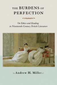 The Burdens of Perfection : On Ethics and Reading in Nineteenth-Century British Literature