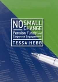 年金基金と企業の関わり<br>No Small Change : Pension Funds and Corporate Engagement