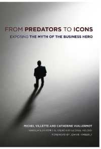 収奪者から偶像へ：ビジネス界のヒーローの神話<br>From Predators to Icons : Exposing the Myth of the Business Hero